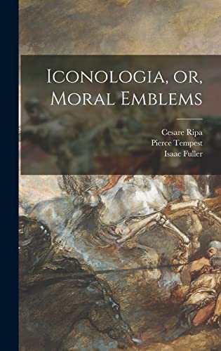 9781013641572: Iconologia, or, Moral Emblems