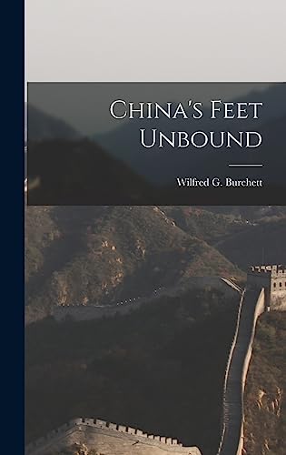 Imagen de archivo de China's Feet Unbound a la venta por GreatBookPrices