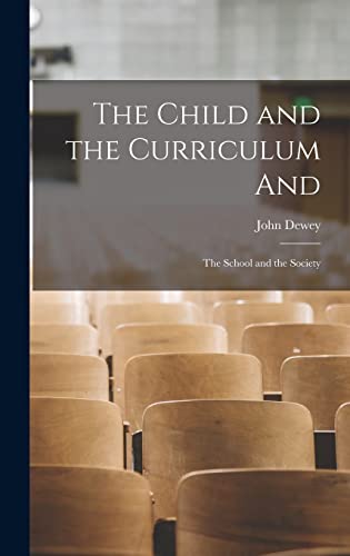 Stock image for The Child and the Curriculum and; The School and the Society for sale by Lucky's Textbooks