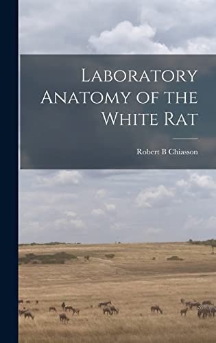 Stock image for Laboratory Anatomy of the White Rat for sale by Lucky's Textbooks