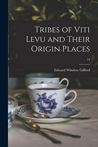 Stock image for Tribes of Viti Levu and Their Origin Places; 13 for sale by Lucky's Textbooks