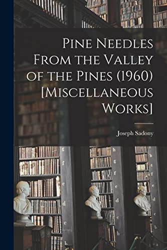 Stock image for Pine Needles From the Valley of the Pines (1960) [Miscellaneous Works] for sale by GreatBookPrices