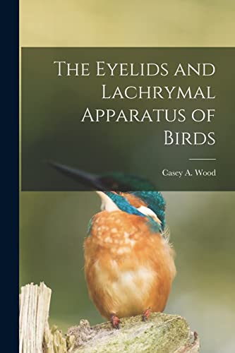 Imagen de archivo de The Eyelids and Lachrymal Apparatus of Birds [microform] a la venta por Ria Christie Collections