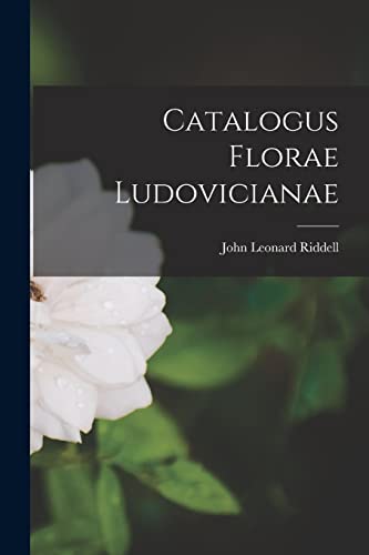 Stock image for Catalogus Florae Ludovicianae for sale by Lucky's Textbooks