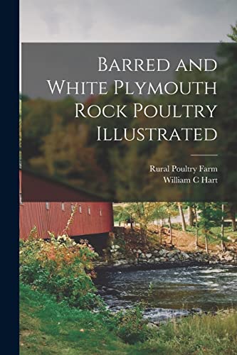 Stock image for Barred and White Plymouth Rock Poultry Illustrated for sale by Lucky's Textbooks