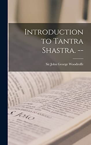 Stock image for Introduction to Tantra Shastra. -- for sale by GreatBookPrices