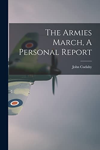 Stock image for The Armies March, A Personal Report for sale by GreatBookPrices