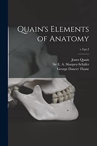 Stock image for Quain's Elements of Anatomy; v.3:pt.2 for sale by GreatBookPrices