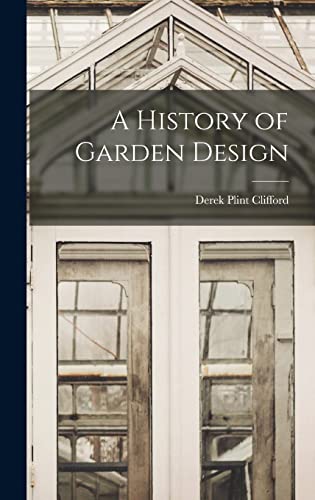 Stock image for A History of Garden Design for sale by GreatBookPrices