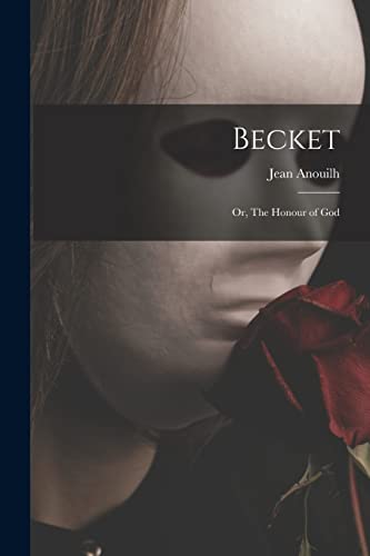 9781013698491: Becket; or, The Honour of God
