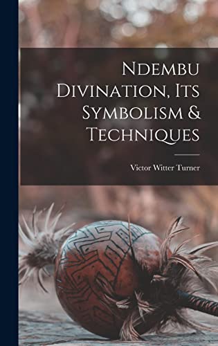 Stock image for Ndembu Divination, Its Symbolism & Techniques for sale by Lucky's Textbooks