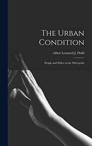 9781013704697: The Urban Condition: People and Policy in the Metropolis