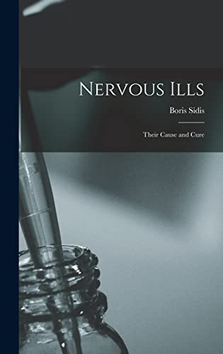 Stock image for Nervous Ills: Their Cause and Cure for sale by Lucky's Textbooks