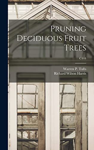 Beispielbild fr Pruning Deciduous Fruit Trees; C444 zum Verkauf von Lucky's Textbooks