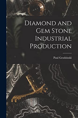 Imagen de archivo de Diamond and Gem Stone Industrial Production a la venta por Lucky's Textbooks
