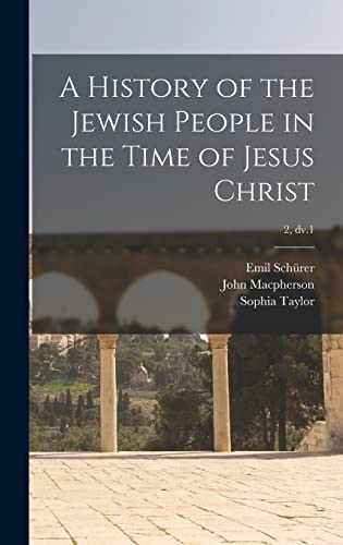 Stock image for A History of the Jewish People in the Time of Jesus Christ; 2, dv.1 for sale by Lucky's Textbooks