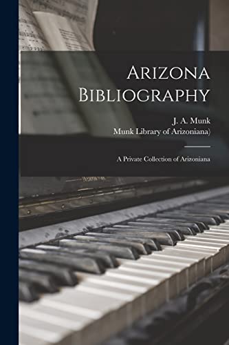 Imagen de archivo de Arizona Bibliography; a Private Collection of Arizoniana a la venta por Ria Christie Collections