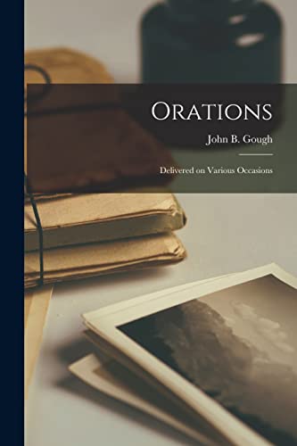 Stock image for Orations [microform] : Delivered on Various Occasions for sale by Ria Christie Collections