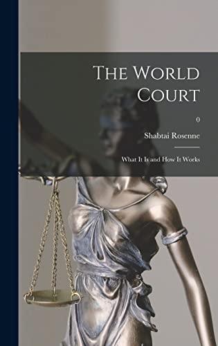 Stock image for The World Court: What It is and How It Works; 0 for sale by Lucky's Textbooks