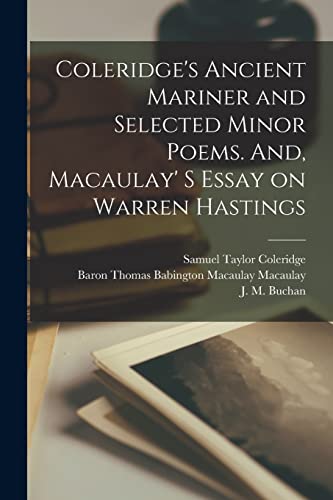 Stock image for Coleridge's Ancient Mariner and Selected Minor Poems. And, Macaulay' S Essay on Warren Hastings [microform] for sale by Lucky's Textbooks