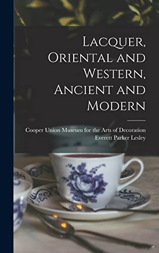 Stock image for Lacquer, Oriental and Western, Ancient and Modern for sale by Lucky's Textbooks