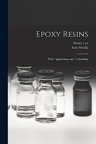 Imagen de archivo de Epoxy Resins; Their Applications and Technology a la venta por GreatBookPrices