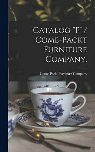 Stock image for Catalog "F" / Come-Packt Furniture Company. for sale by PBShop.store US