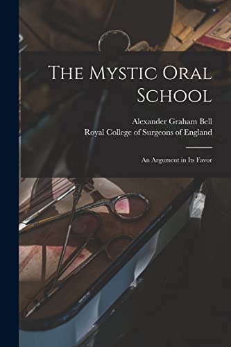 Stock image for The Mystic Oral School: an Argument in Its Favor for sale by Lucky's Textbooks