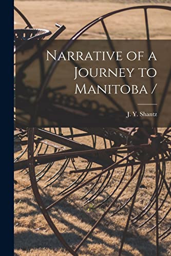 Imagen de archivo de Narrative of a Journey to Manitoba / [microform] a la venta por Ria Christie Collections