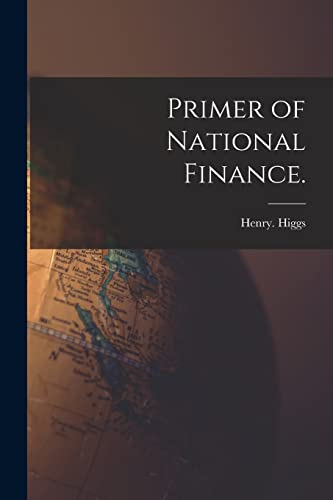 Imagen de archivo de Primer of National Finance. a la venta por Lucky's Textbooks