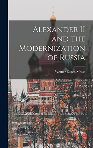 Beispielbild fr Alexander II and the Modernization of Russia zum Verkauf von WorldofBooks