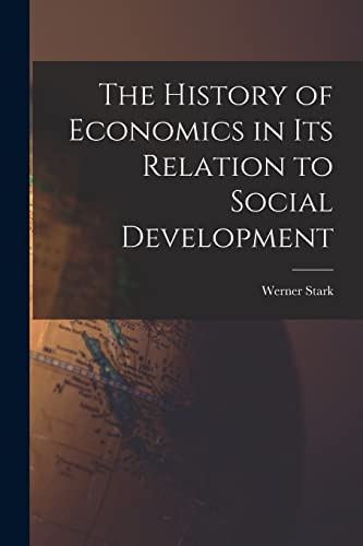 Stock image for The History of Economics in Its Relation to Social Development for sale by GreatBookPrices