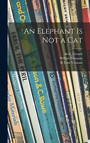 Stock image for An Elephant is Not a Cat for sale by Lucky's Textbooks