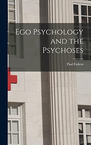 9781013747922: Ego Psychology and the Psychoses
