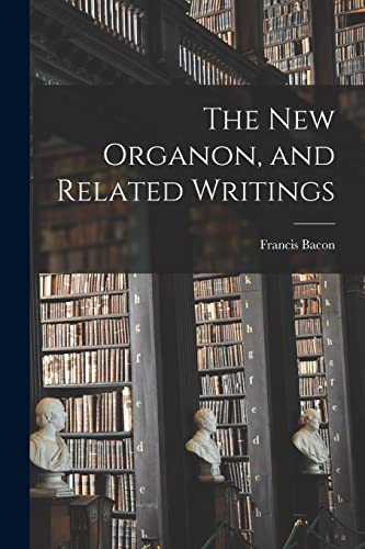 Stock image for The New Organon, and Related Writings for sale by Lucky's Textbooks