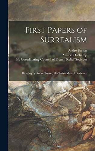 9781013751219: First Papers of Surrealism: Hanging by Andr Breton, His Twine Marcel Duchamp