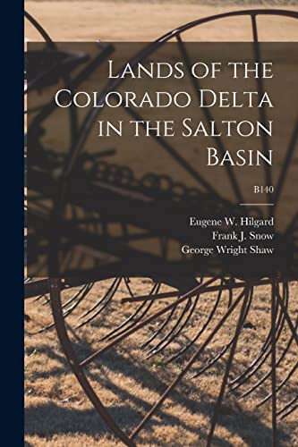 Imagen de archivo de Lands of the Colorado Delta in the Salton Basin; B140 a la venta por PBShop.store US