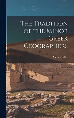 Beispielbild fr The Tradition of the Minor Greek Geographers zum Verkauf von Lucky's Textbooks