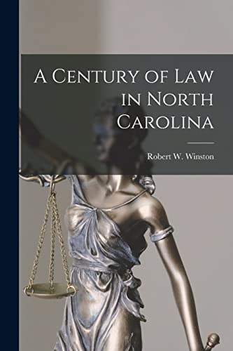 Stock image for A Century of Law in North Carolina for sale by Ria Christie Collections