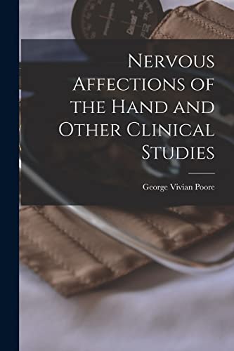 Beispielbild fr Nervous Affections of the Hand and Other Clinical Studies zum Verkauf von Lucky's Textbooks