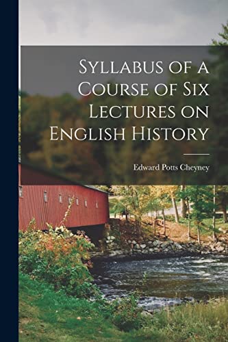 Stock image for Syllabus of a Course of Six Lectures on English History for sale by Lucky's Textbooks