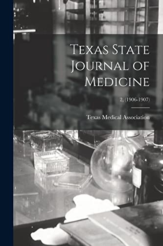 Stock image for Texas State Journal of Medicine; 2, (1906-1907) for sale by PBShop.store US