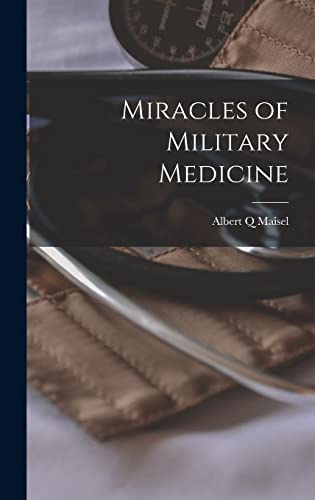 Stock image for Miracles of Military Medicine for sale by Lucky's Textbooks