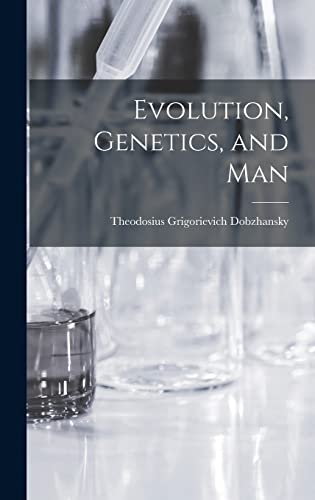 Stock image for Evolution, Genetics, and Man for sale by GreatBookPrices