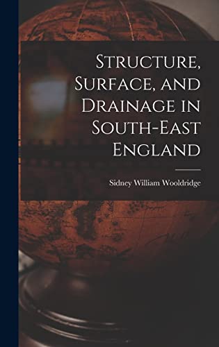 Stock image for Structure, Surface, and Drainage in South-east England for sale by Lucky's Textbooks
