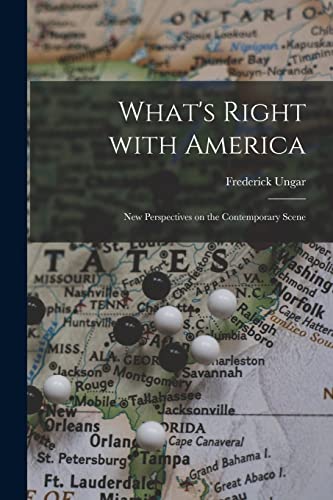 Stock image for What's Right With America; New Perspectives on the Contemporary Scene for sale by THE SAINT BOOKSTORE