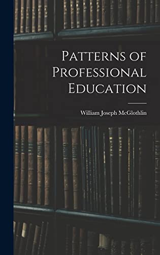 Stock image for Patterns of Professional Education for sale by Lucky's Textbooks