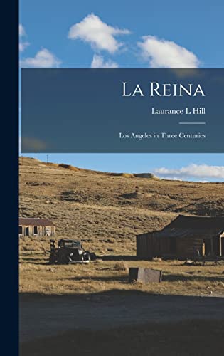 Beispielbild fr La Reina: Los Angeles in Three Centuries zum Verkauf von GreatBookPrices