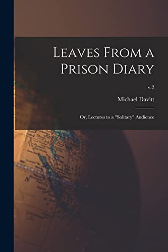 Imagen de archivo de Leaves From a Prison Diary : or, Lectures to a "solitary" Audience; v.2 a la venta por GreatBookPrices