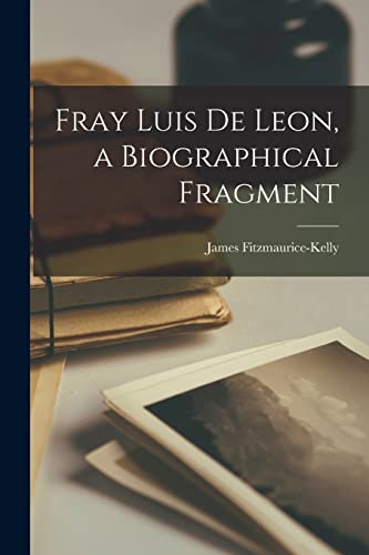Stock image for Fray Luis De Leon; a Biographical Fragment for sale by Ria Christie Collections